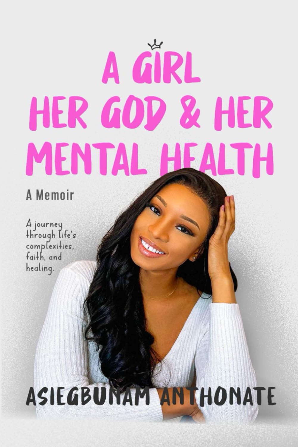 A Girl, Her God and Her Mental Health, Anthonate Asiegbunam