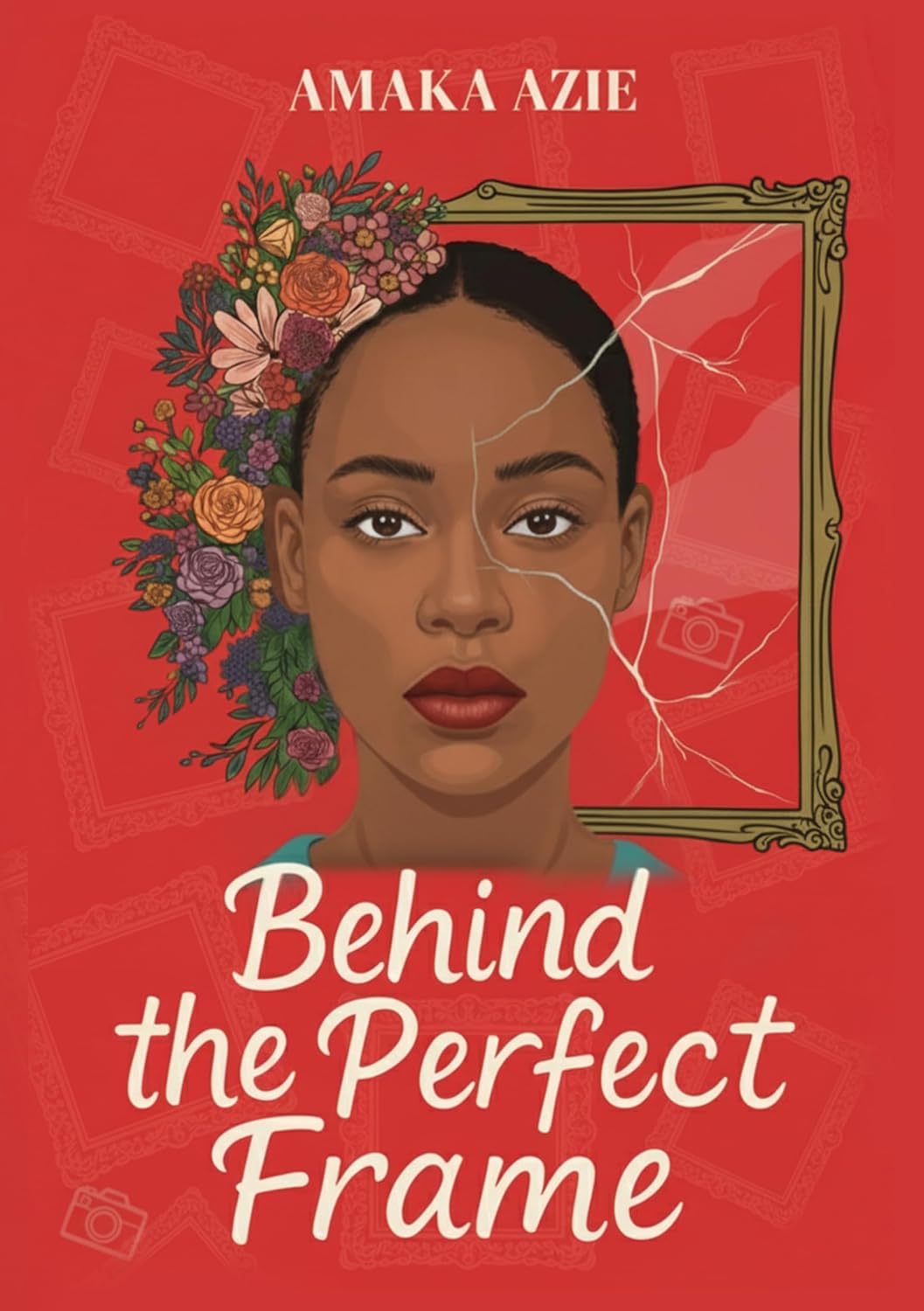 Behind the Perfect Frame, Amaka Azie