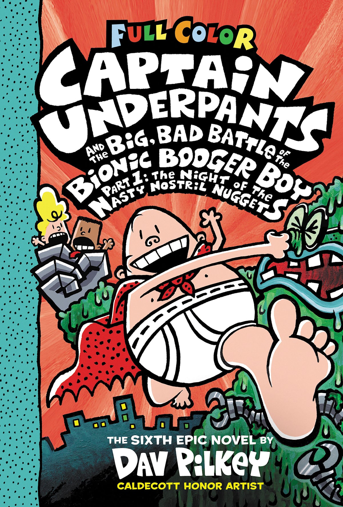 Captain Underpants and the Big, Bad Battle of the Bionic Booger Boy, Part 1, Dav Pilkey