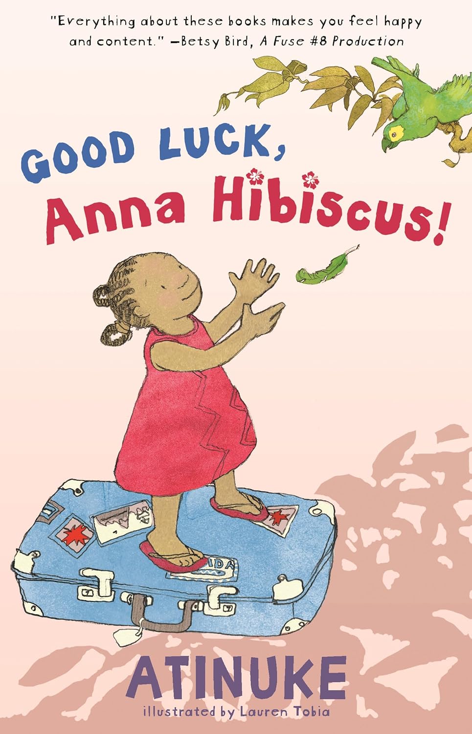 Good Luck, Anna Hibiscus! , Atinuke