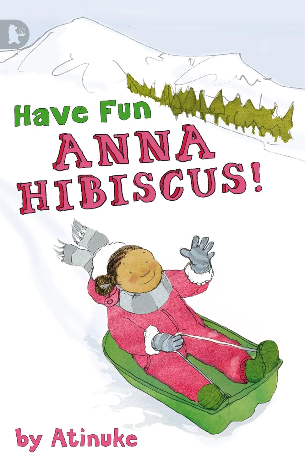 Have Fun, Anna Hibiscus! , Atinuke