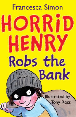 Horrid Henry Robs the Bank,  Francesca Simon