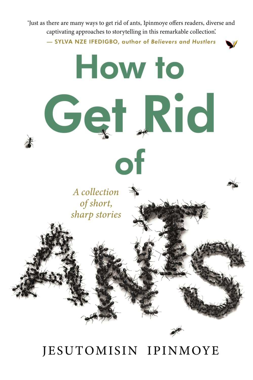How To Get Rid Of Ants,  Jesutomisin Ipinmoye