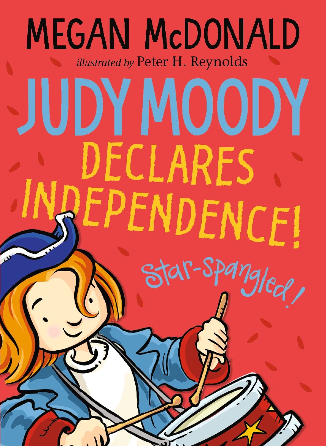 Judy Moody Declares Independence! , Megan McDonald