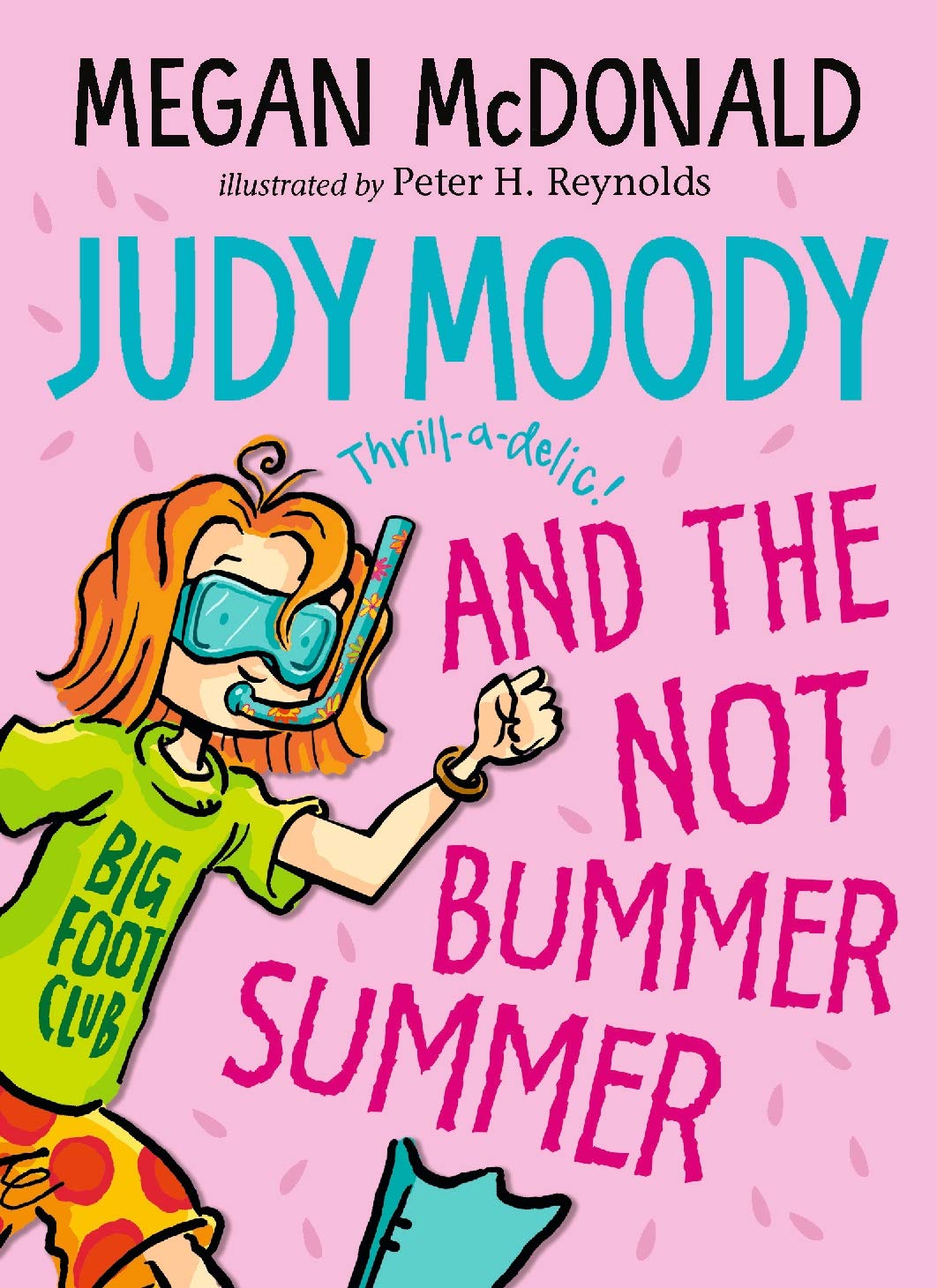 Judy Moody and the NOT Bummer Summer , Megan McDonald