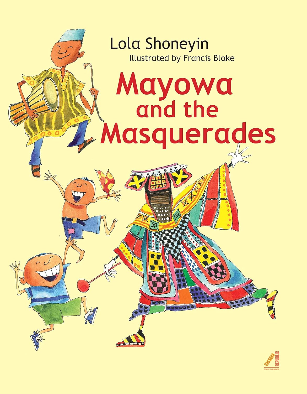 Mayowa and the Masquerades,  Lola Shoneyin