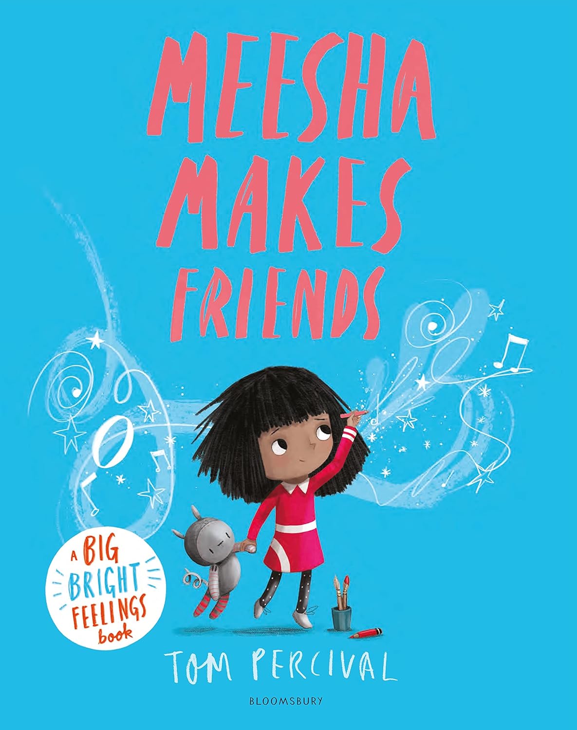Meesha Makes Friends: A Big Bright Feelings Book, Tom Percival