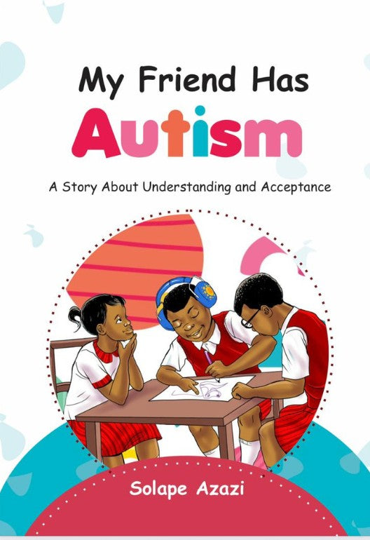 My Friends Has Autism, Solape Azazi