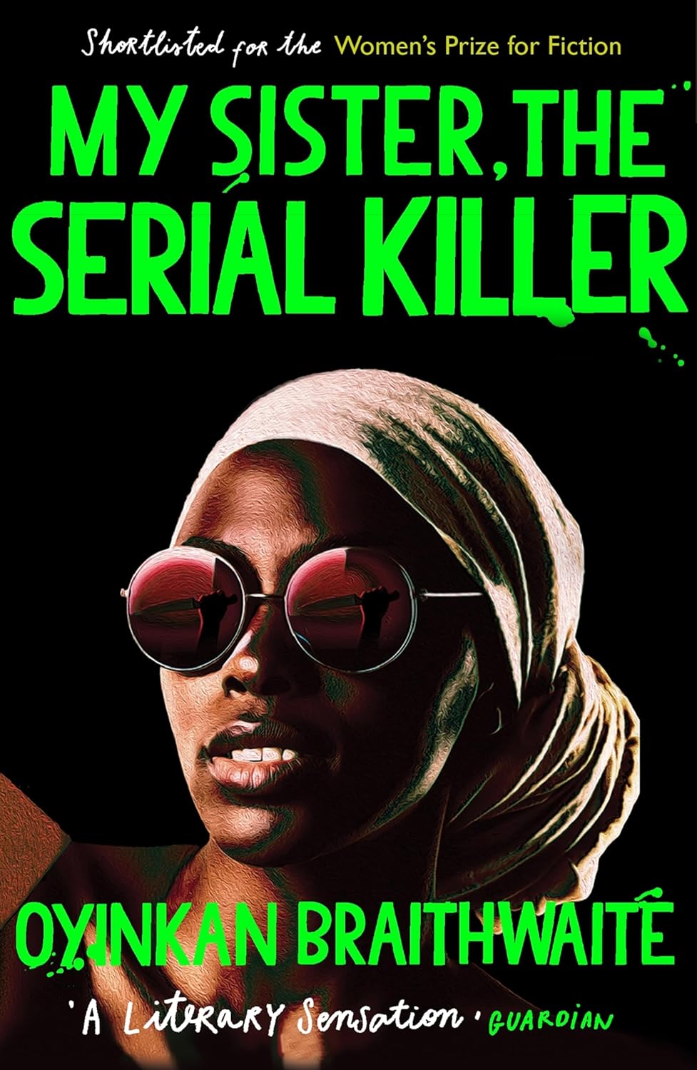 My Sister, the Serial Killer,  Oyinkan Braithwaite