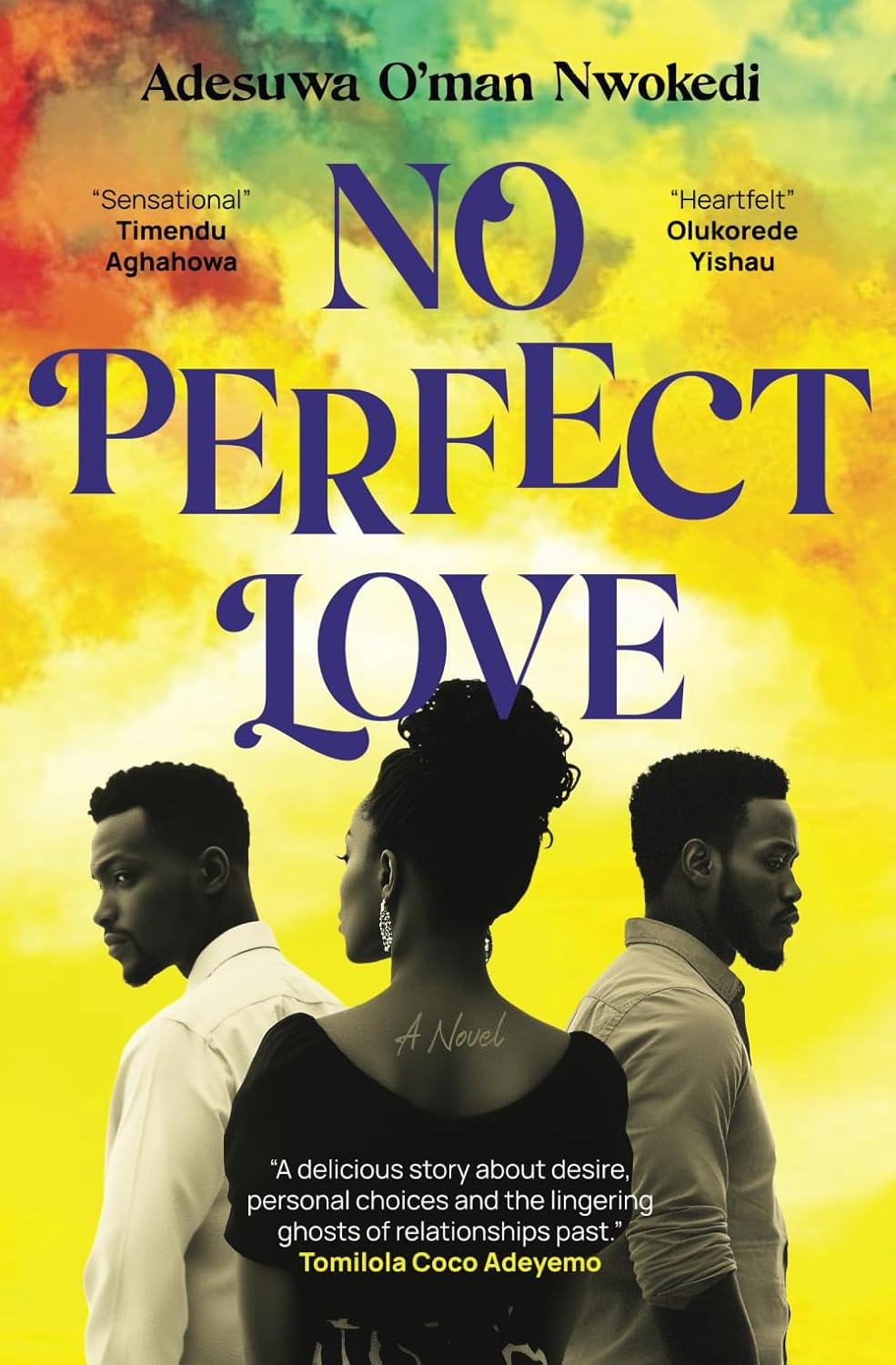 No Perfect Love, Adesuwa O'man Nwokedi