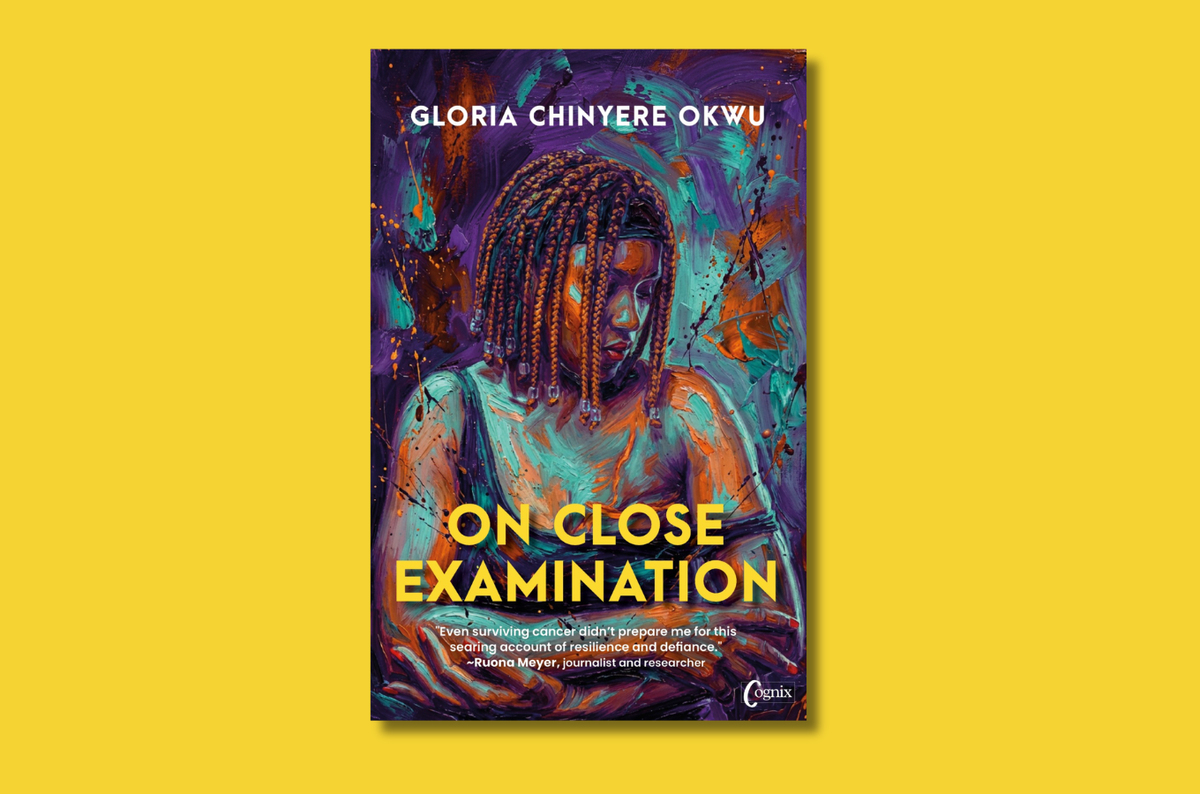 On Close Examination, Gloria Chinyere Okwu