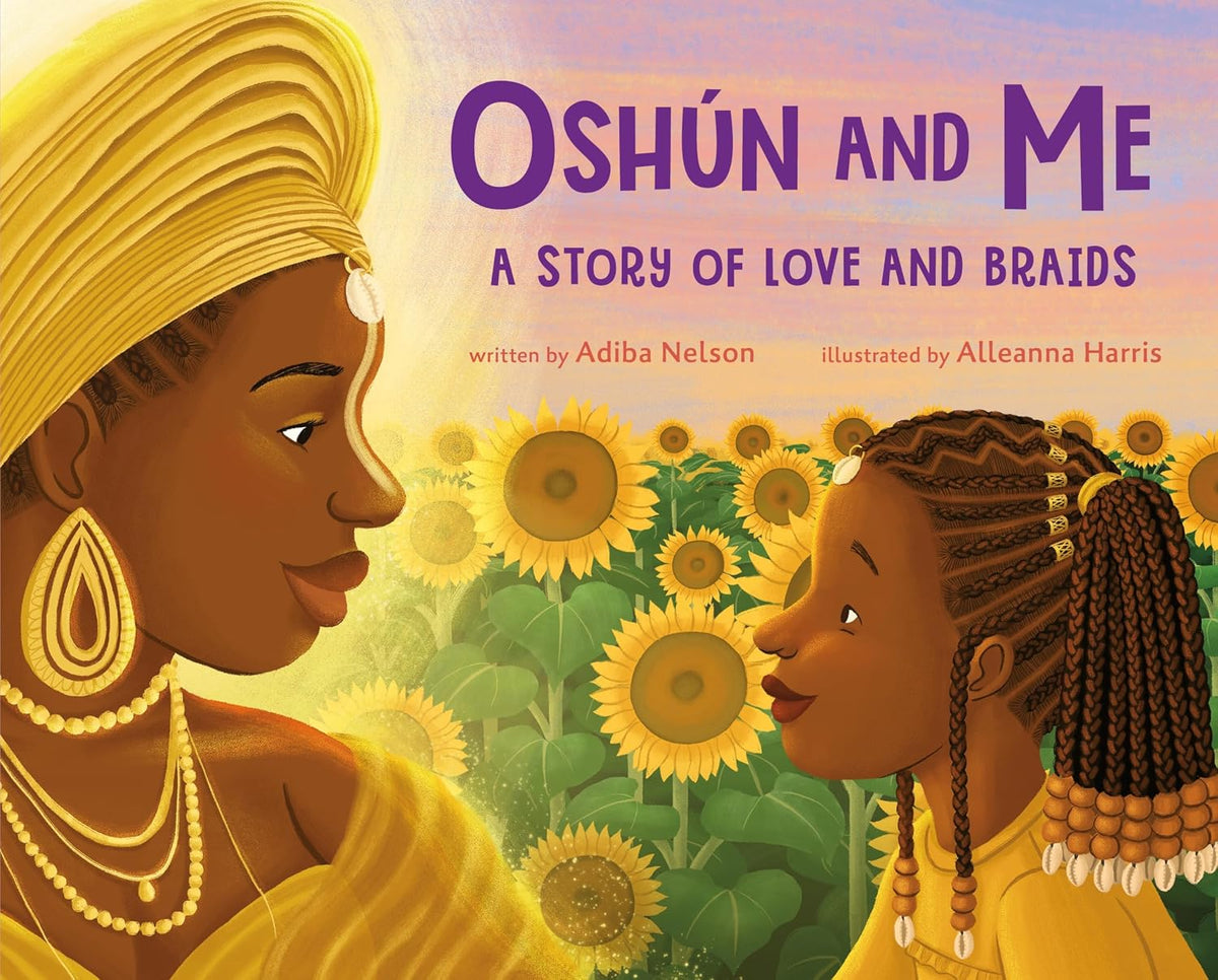 Oshún and Me: A Story of Love and Braids, Adiba Nelson