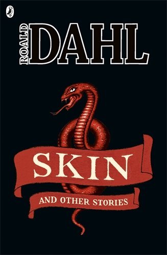 Skin and Other Stories, Roald Dahl