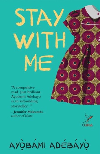 Stay With Me, Ayobami Adebayo