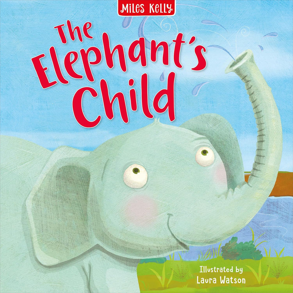 The Elephant&#39;s Child, Miles Kelly