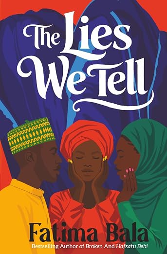 The Lies We Tell , Fatima Bala