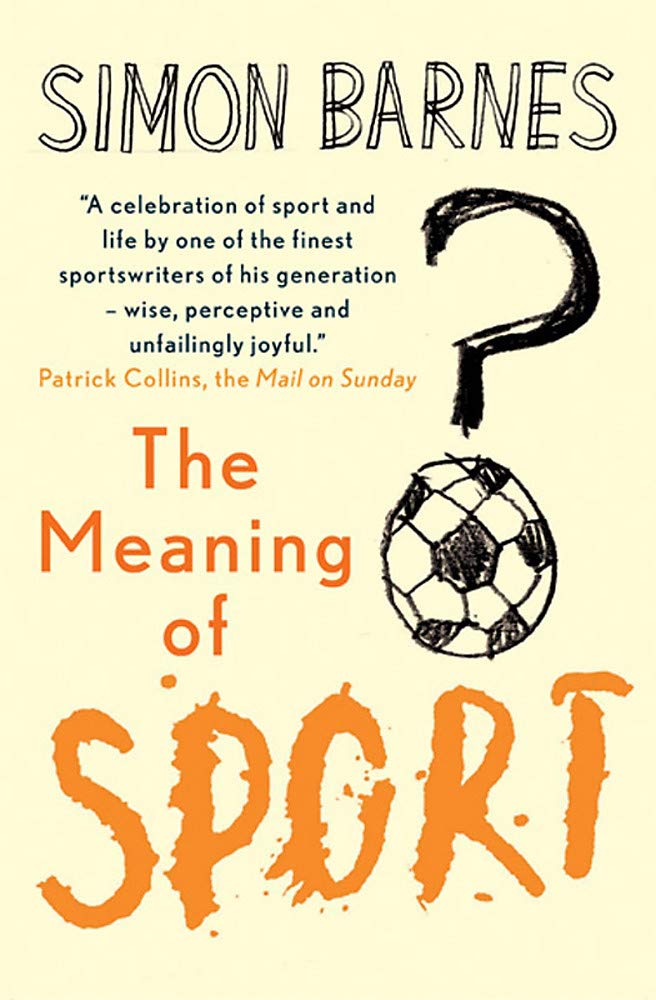The Meaning of Sports, Simon Barnes