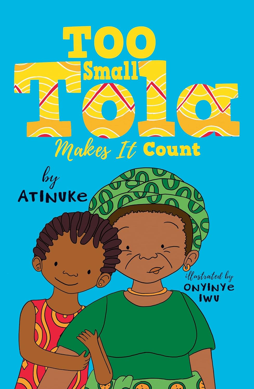 Too Small Tola Makes It Count , Atinuke