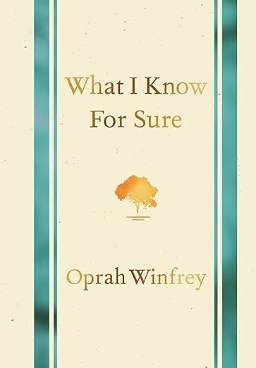 What I Know for Sure, Oprah Winfrey