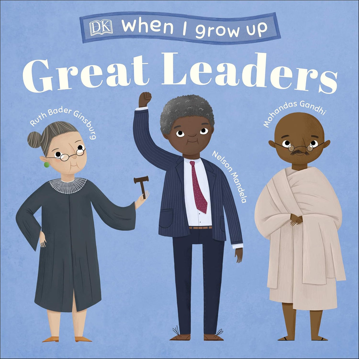 When I Grow Up - Great Leaders, DK