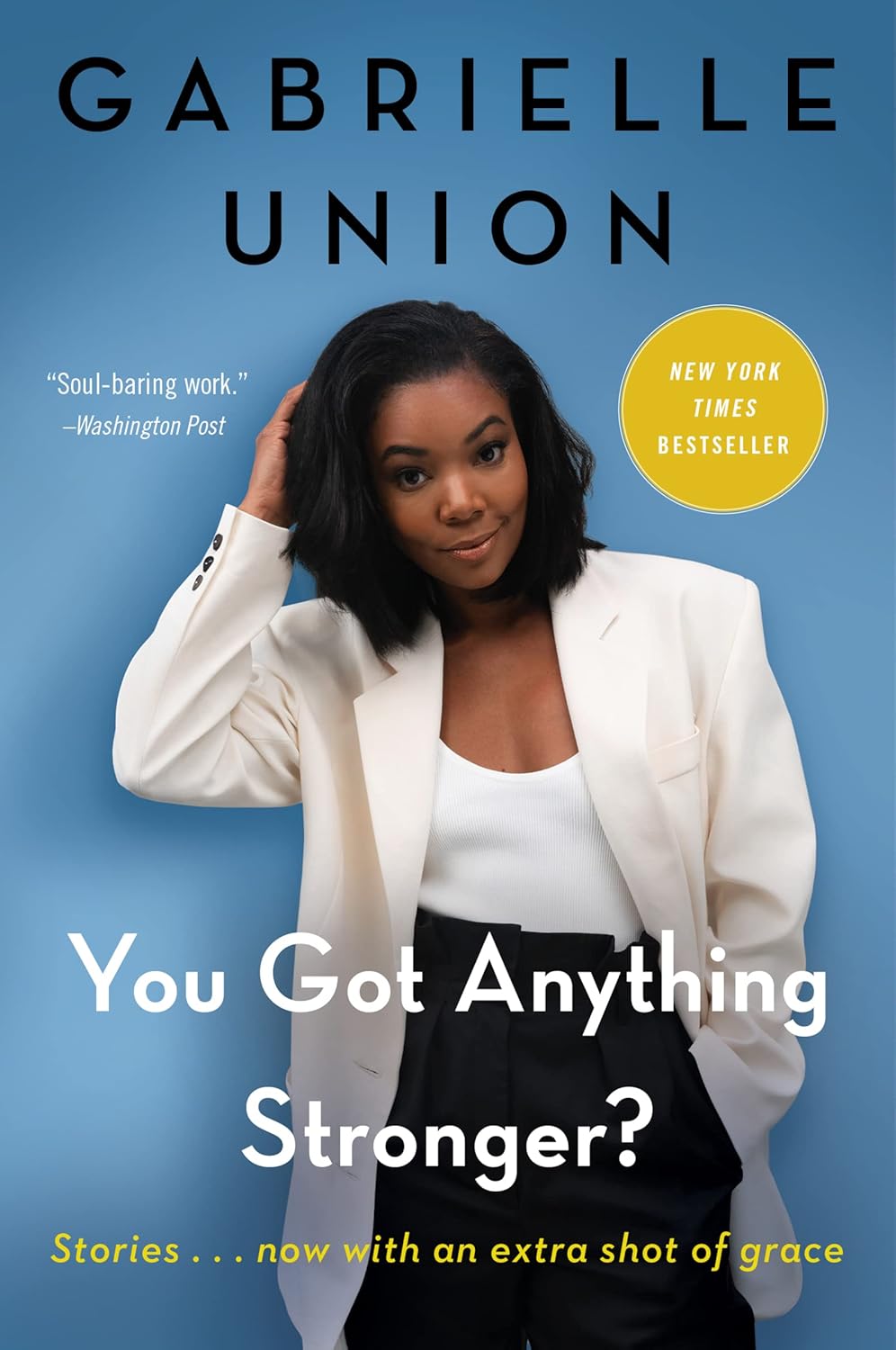 You Got Anything Stronger?, Gabrielle Union