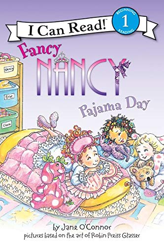 Fancy Nancy: Pajama Day, Jane O&#39;Connor