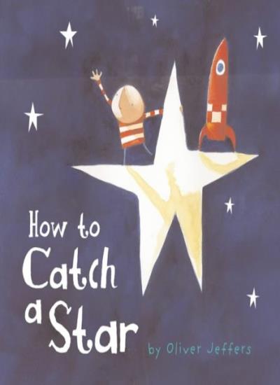 How to Catch a Star, Oliver Jeffers
