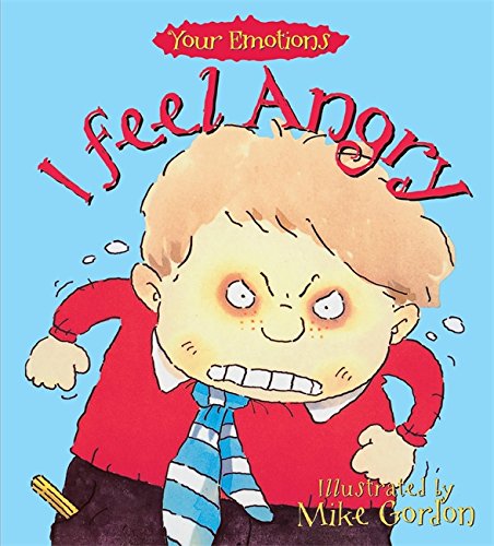 I Feel Angry (Your Emotions), Brian Moses