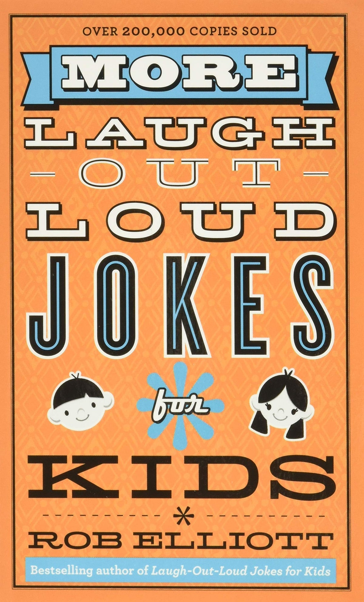 More Laugh-Out-Loud Jokes for Kids, Rob Elliott