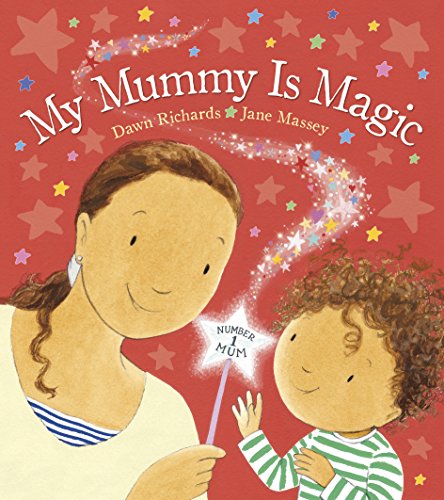 My Mummy is Magic, Dawn Richards, Jane Massey
