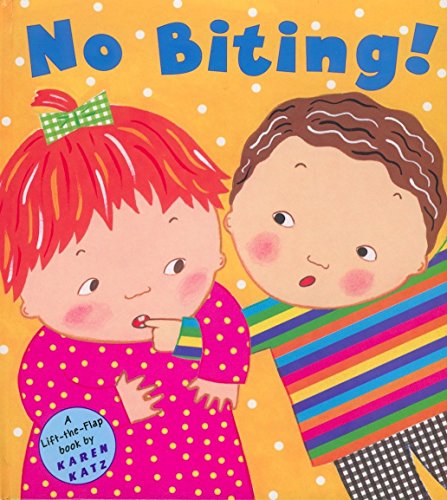No Biting! , Karen Katz