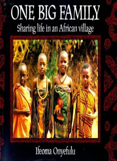 One Big Family: Sharing Life in an African Village, Ifeoma Onyefulu