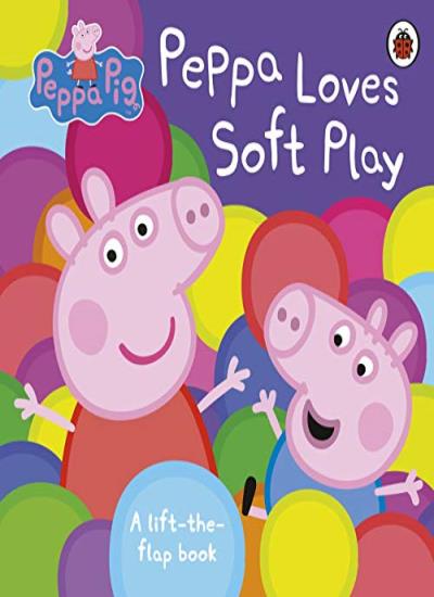 Peppa Pig: Peppa Loves Soft Play: A Lift-the-Flap Book , Neville Astley