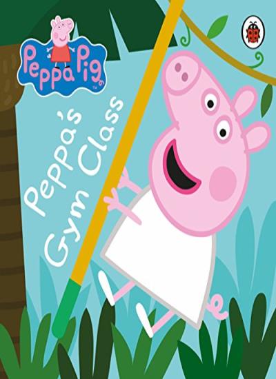 Peppa Pig: Peppa&#39;s Gym Class, Neville Astley