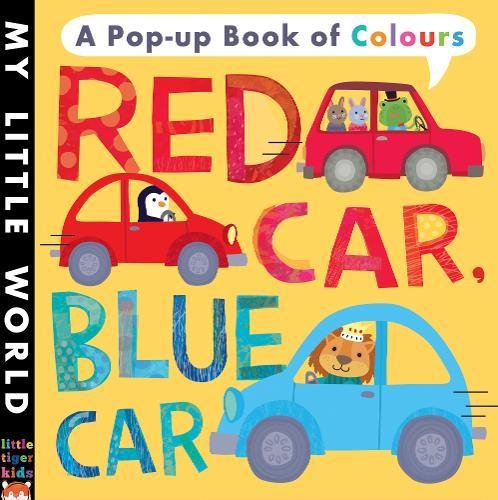 Red Car, Blue Car: A Pop-Up Book of Colours, Lisa Verrall, Jonathan Litton