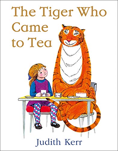 The Tiger Who Came to Tea , Judith Kerr